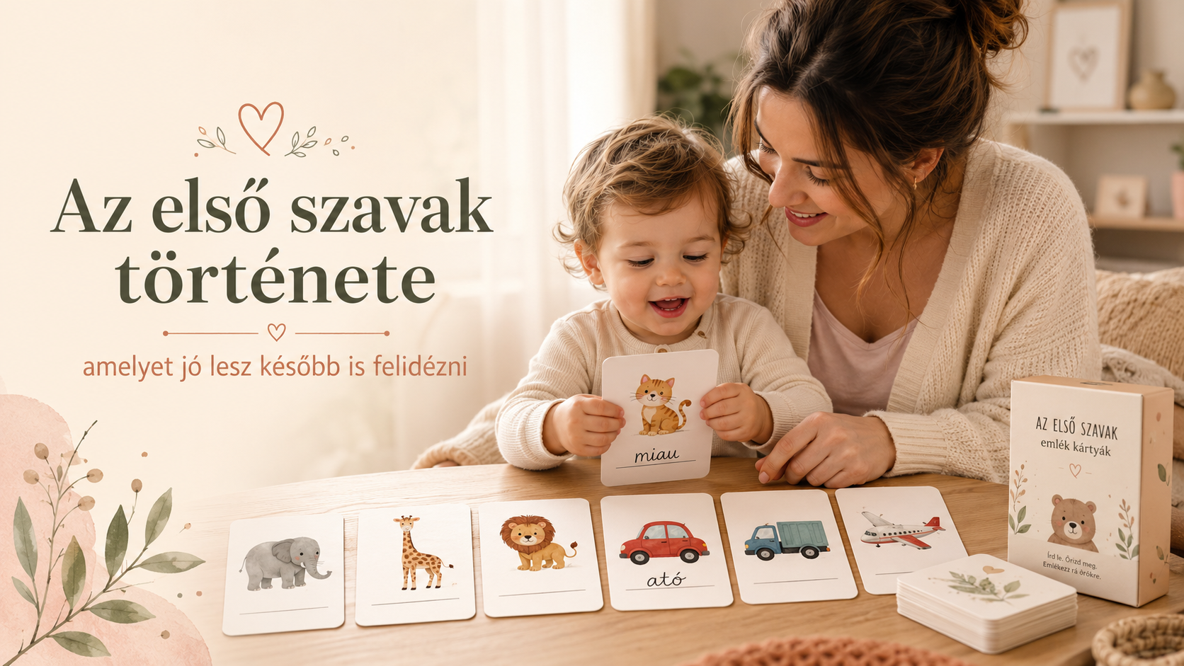 Az első szavak története, amelyet jó lesz később is felidézni